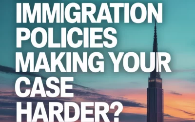 Are Immigration Policies Making Your Case Harder? 7 Mistakes You're Making (And How to Fix Them)